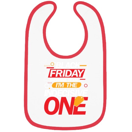 Black Friday Shopping Team I'm The Indecisive One Bibs