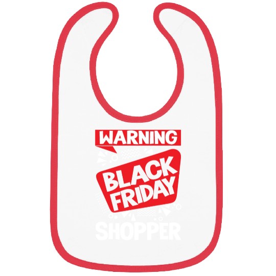 Warning Black Friday Shopper for Shopping Fans Bibs