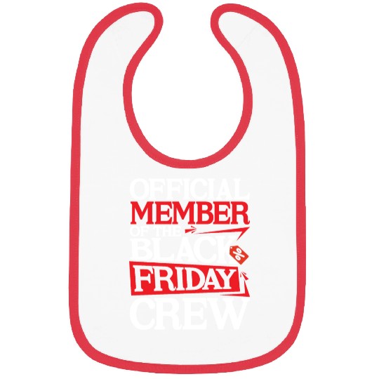 Official Member Of The Black Friday Crew Bibs