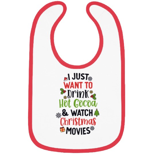 Drink Hot Cocoa And Watch Christmas Movies Cute Bibs