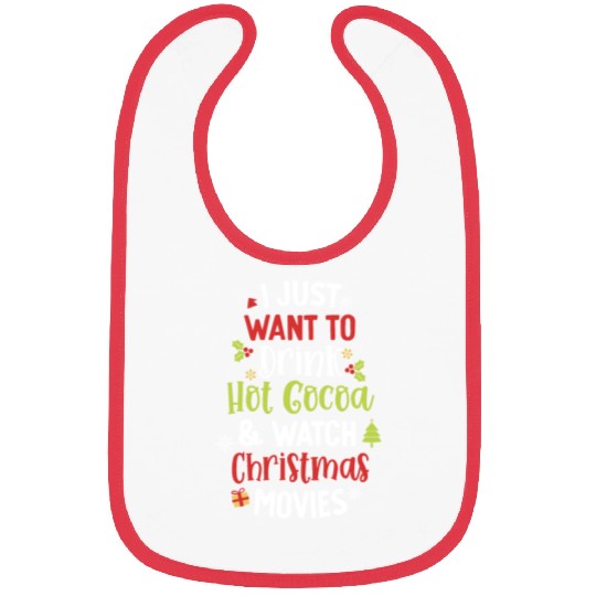 Drink Hot Cocoa And Watch Christmas Movies Cute Bibs