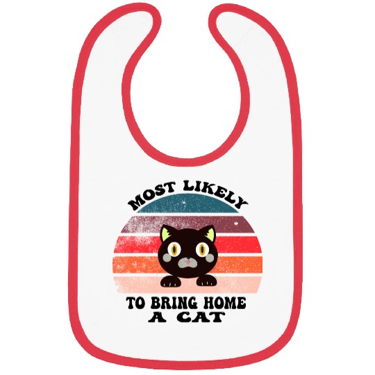 Most Likely To Bring Home A Cat, with a cat lovers Bibs