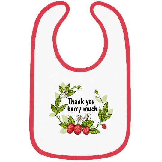 Thank you berry much, cute pun with strawberry Bibs