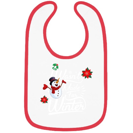 I Wasn't Made For Winter ( Light) Bibs