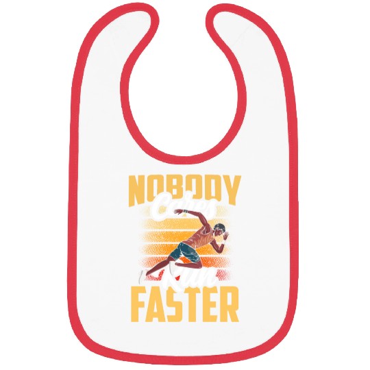 Nobody Cares Run Faster Cute Sayings Motivation Bibs