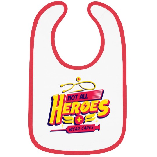 Not All Heroes Wear Capes Bibs