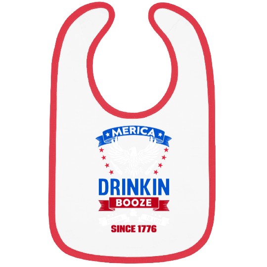 Merica, drinking booze, refusing to lose since 177 Bibs