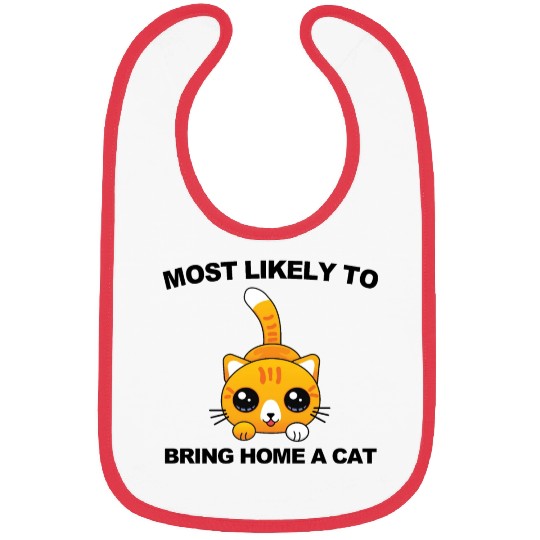 Most Likely to Bring Home A Cat Bibs