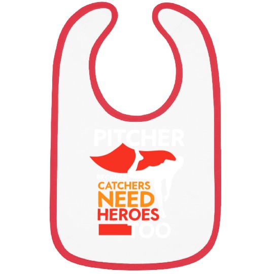 Pitcher Because Catchers Need Heroes Too Player Bibs