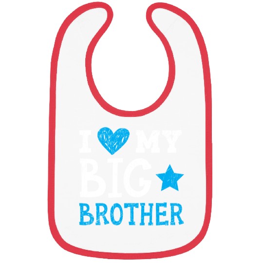 I Love My Big Brother Best Bro Ever Brotherhood Bibs