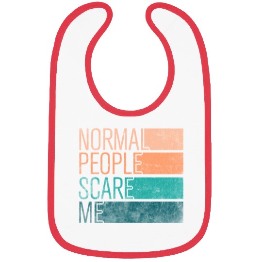 Normal People Scare Me Bibs