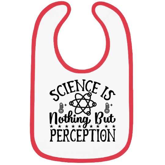 Science Perception Chemistry Teacher Student Gifts Bibs
