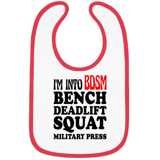 Im Into BDSM Bench Squat Deadlift Military Press13 Bibs
