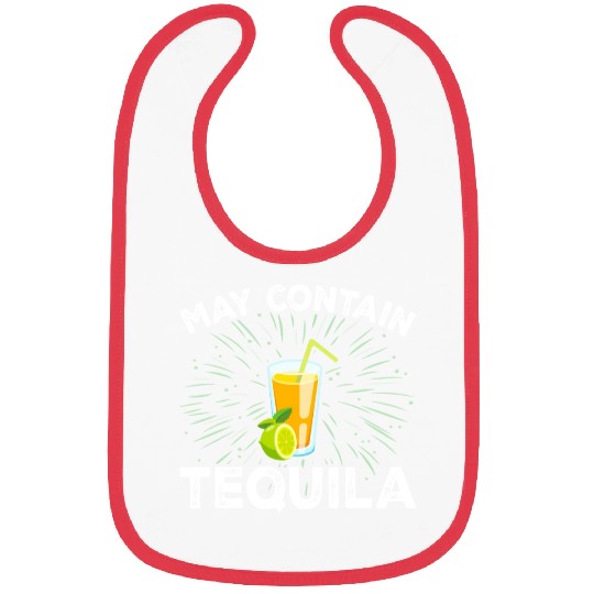 Womens Funny Drinking May Contain Tequila Bibs