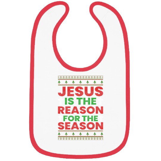Jesus Is The Reason For The Season Bibs
