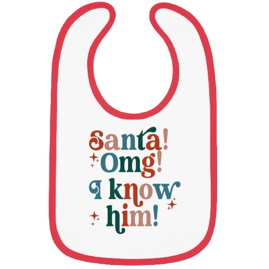 Santa! OMG! I Know Him! Bibs
