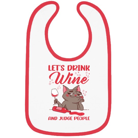 Let's Drink Wine And Judge People 14 Bibs