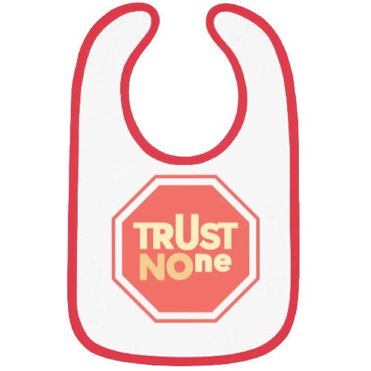trust no one Bibs