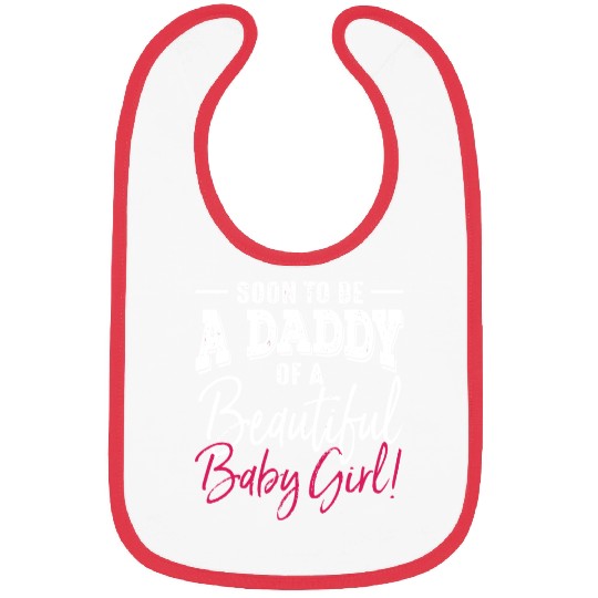 Soon To Be A Daddy Baby Girl Expecting Father Bibs