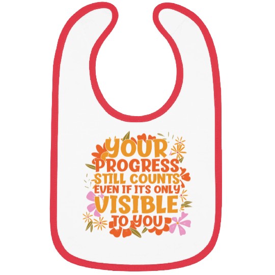 Progress Life Quotes Positive Message Wisdom Bibs