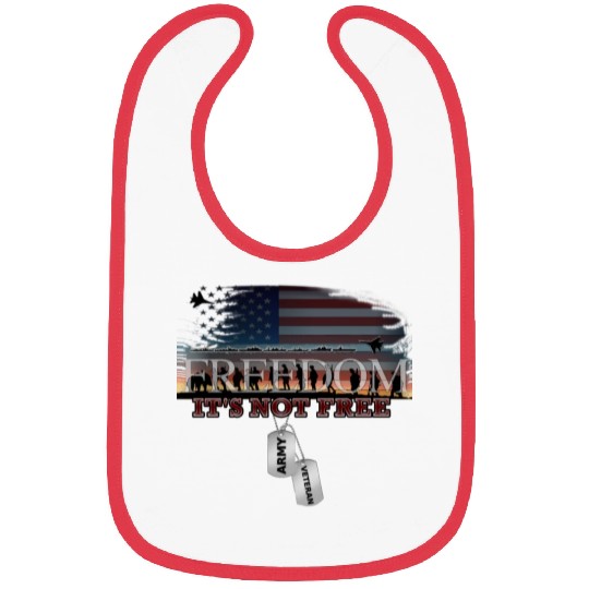 Army Veteran Freedom Isn't Free Bibs