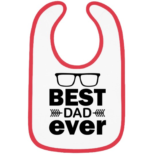 Best dad ever Bibs