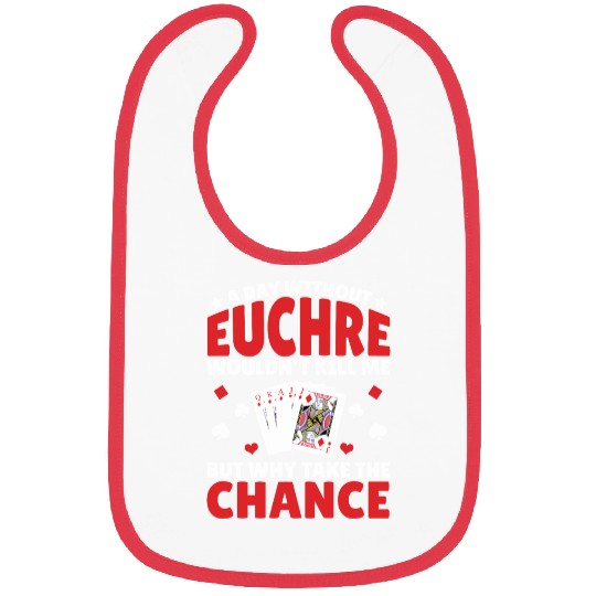 A Day Without Euchre - Euchre Player Card Game Bibs