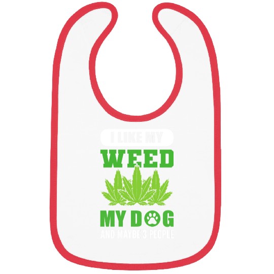 I Like Weed My Dog and Maybe 3 People Marijuana Bibs