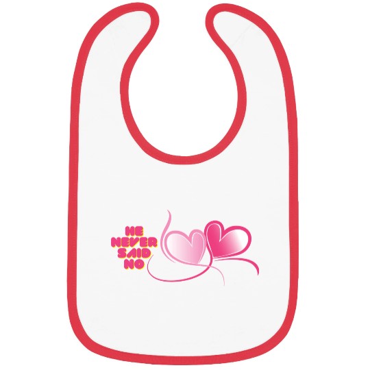 He Never Said No Bibs