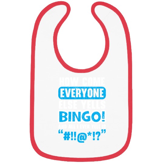 How Come Everyone Else Yells Bingo Player Casino Bibs