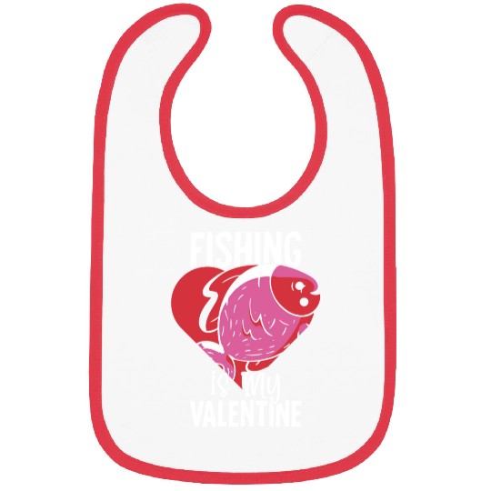 Fishing is my Valentine Bibs