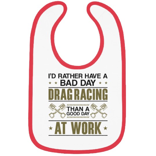 Drag Racing Race Car I'd Rather Bibs