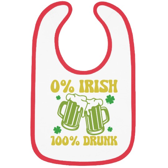 0% Irish 100& drunk Bibs