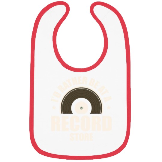 I'd Rather Be At A Record Store Audiophile Vinyl Bibs