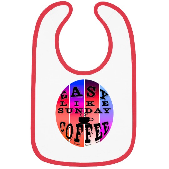 Easy Like Sunday Coffee Bibs