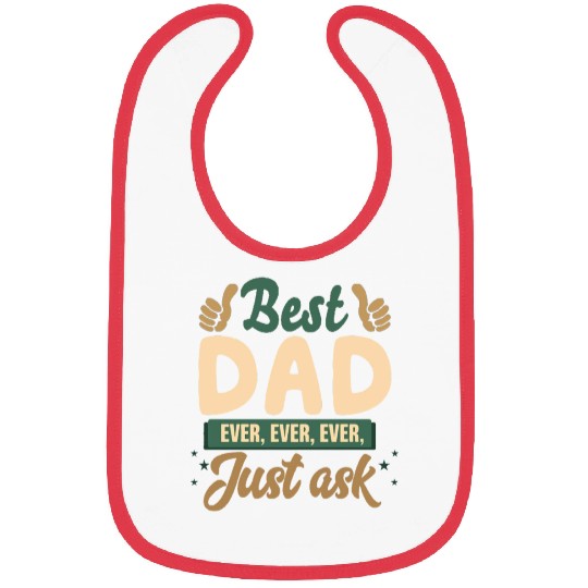 Best dad ever Bibs