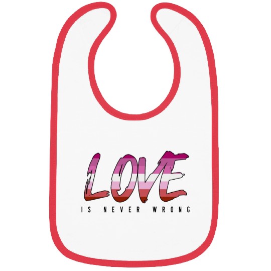 LGBTQ Love is never wrong Bibs