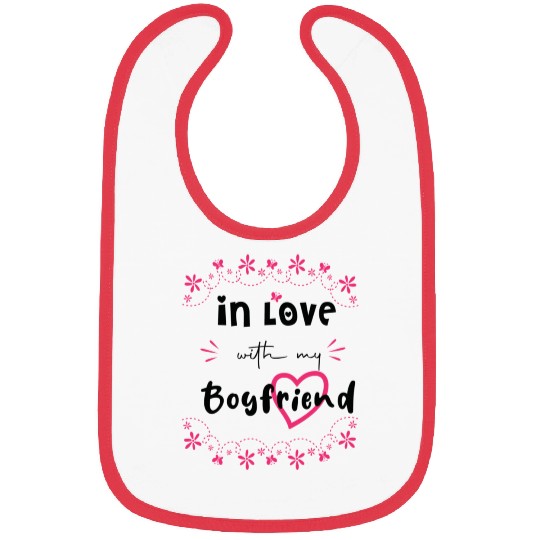 In Love with My boyfriend Cute Valentine day Mom Bibs