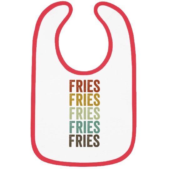 Fries before Guys Fries Lover Funny French Fries Bibs