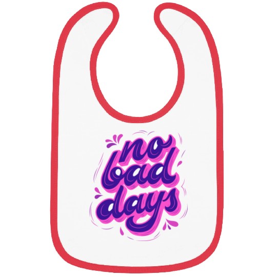 No Bad Days Bibs