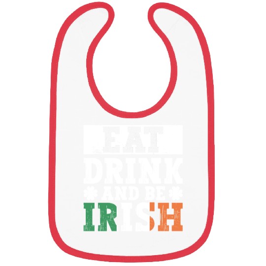 Eat Drink And Be Irish - St Patricks Day Irish Bibs