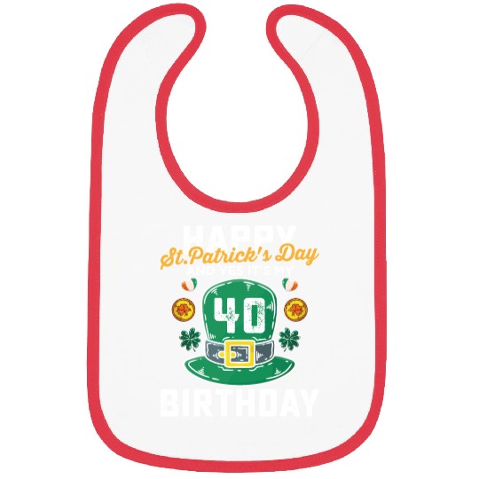 Happy St Patricks Day And Yes Its My 40th Birthday Bibs