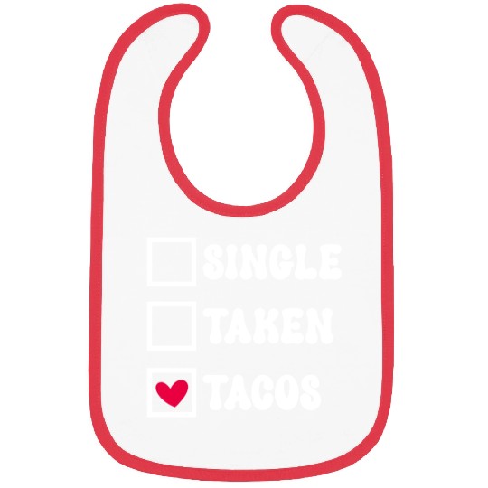 I Love Taco Anti-Valentine, Tacos Are My Valentine Bibs