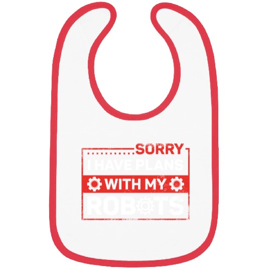 Robot Robotics Engineer Sorry I Bibs