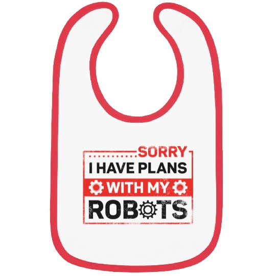 Robot Robotics Engineer Sorry I Bibs