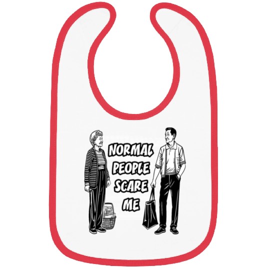 Normal people scare me Bibs