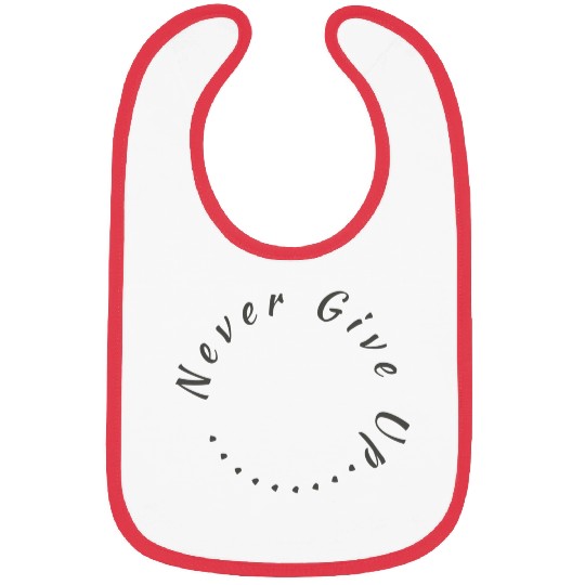 Never Give Up....! Bibs