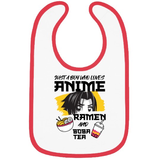 Just A Boy Who Loves Anime Ramen And.Boba Tea Bibs