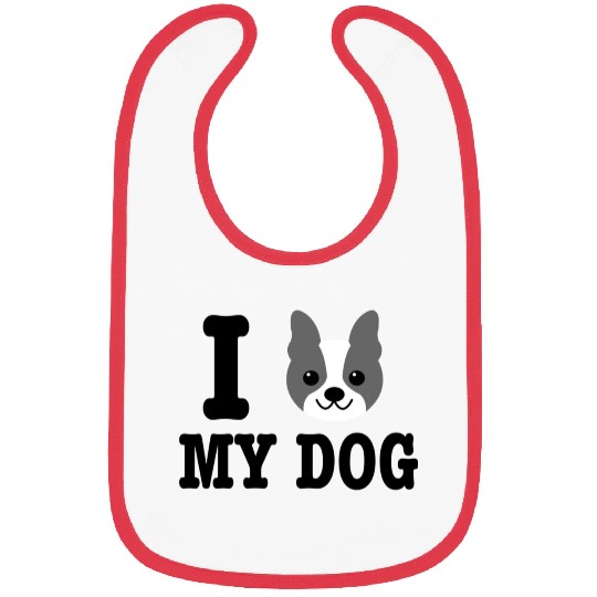 I Love My Boston Terrier Dog Owner Pet Lover Gift Bibs