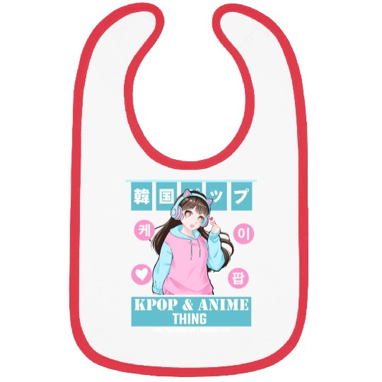 It's a Kpop & Anime Thing You Wouldn't Understand Bibs